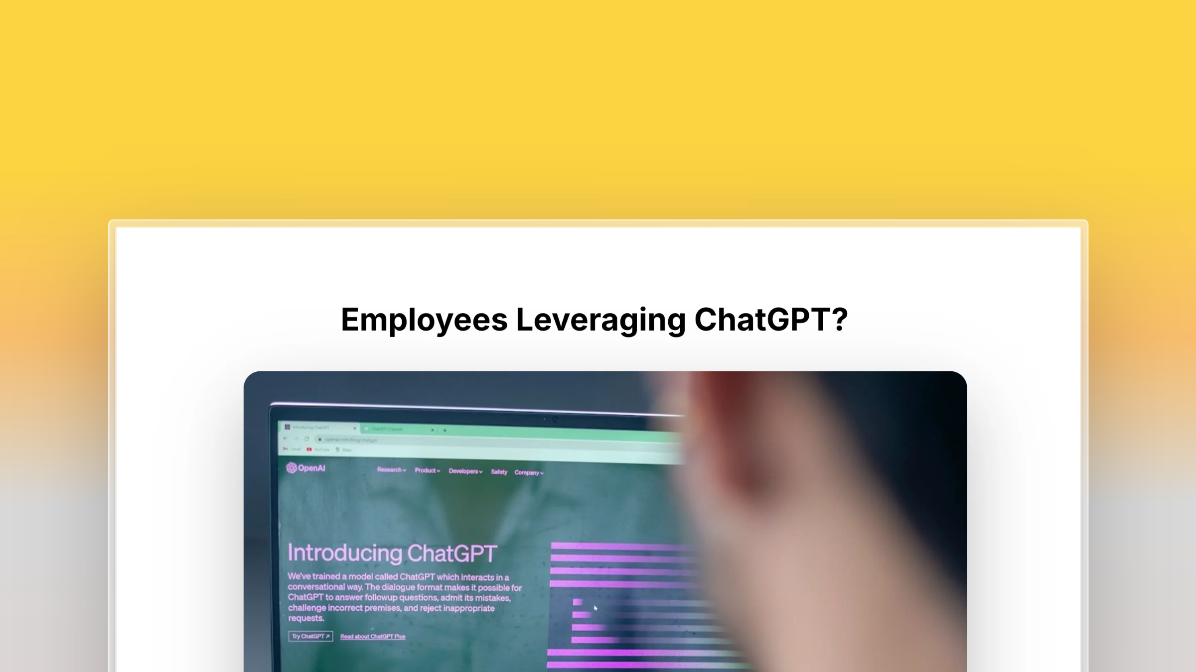 Are You Comfortable With How Your Employees are Leveraging ChatGPT?
