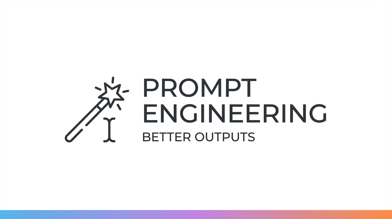 Prompt Engineering Mastery: Get Better LLM Outputs