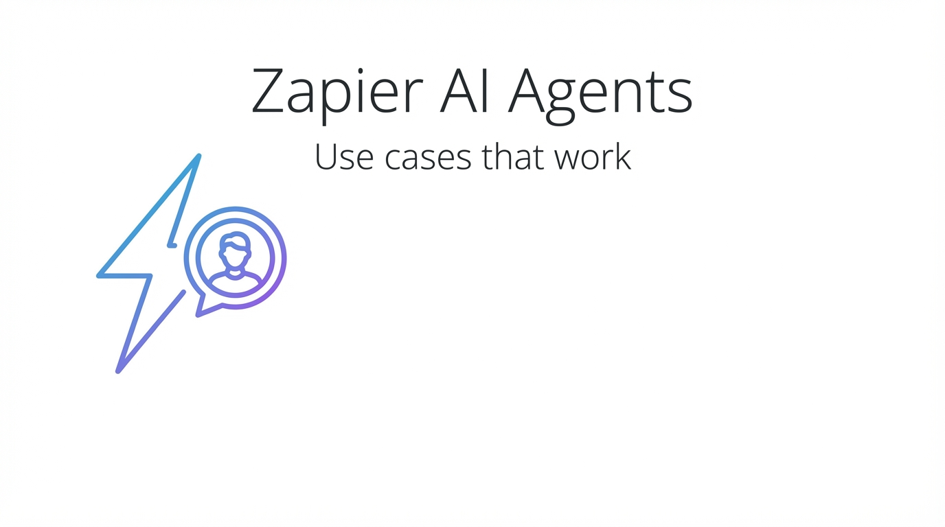 Zapier AI Agents: Beginner’s Guide with Real Enterprise Use Cases
